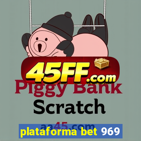 plataforma bet 969